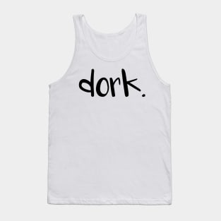 dork. black Tank Top